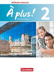 &Agrave; plus ! - Franz&ouml;sisch als 3. Fremdsprache - Ausgabe 2018 - Band 2