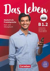 Das Leben - Deutsch als Fremdsprache - Allgemeine Ausgabe - B1: Teilband 2 Kurs- und &Uuml;bungsbuch - Mit PagePlayer-App inkl. Audios, Videos, Texten und &Uuml;bungen.Bd.2