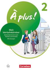 &Agrave; plus ! Neubearbeitung - Franz&ouml;sisch als 1. und 2. Fremdsprache - Ausgabe 2020 - Band 2.Bd.2
