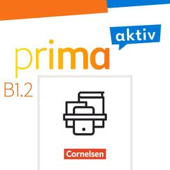 Prima aktiv - Deutsch f&uuml;r Jugendliche - Allgemeine Ausgabe - B1: Band 2