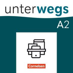 Unterwegs - Allgemeine Ausgabe - A2: Gesamtband