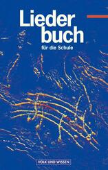 Liederbuch f&uuml;r die Schule - F&uuml;r das 5. bis 13. Schuljahr - &Ouml;stliche Bundesl&auml;nder und Berlin - Bisherige Ausgabe