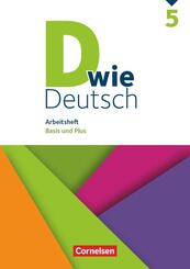 D wie Deutsch - Arbeitshefte Basis und Plus - Ausgabe 2018 - 5. Schuljahr