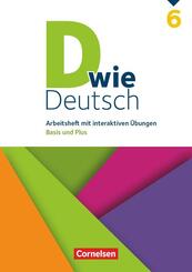 D wie Deutsch - Arbeitshefte Basis und Plus - Ausgabe 2018 - 6. Schuljahr