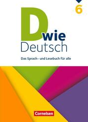 D wie Deutsch - Das Sprach- und Lesebuch f&uuml;r alle - Ausgabe 2018 - 6. Schuljahr