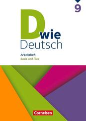 D wie Deutsch - Arbeitshefte Basis und Plus - Ausgabe 2018 - 9. Schuljahr
