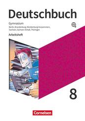 Deutschbuch Gymnasium - Berlin, Brandenburg, Mecklenburg-Vorpommern, Sachsen, Sachsen-Anhalt und Th&uuml;ringen - Ausgabe 2019 - 8. Schuljahr