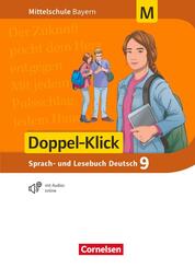 Doppel-Klick - Das Sprach- und Lesebuch - Mittelschule Bayern - 9. Jahrgangsstufe Sch&uuml;lerbuch - F&uuml;r M-Klassen