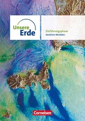 Unsere Erde - Sekundarstufe II Nordrhein-Westfalen - Ausgabe ab 2022 - Einf&uuml;hrungsphase
