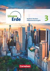 Unsere Erde - Differenzierende Ausgabe - Nordrhein-Westfalen - Ausgabe ab 2021 - Band 3