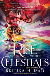 The Rise of the Celestials