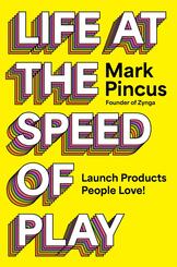 Life at the Speed of Play
