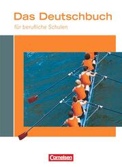 Das Deutschbuch f&uuml;r berufliche Schulen - Deutsch
