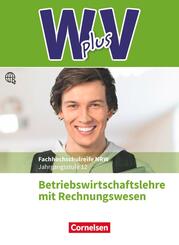 W plus V - Wirtschaft f&uuml;r Fachoberschulen und H&ouml;here Berufsfachschulen - BWL mit Rewe -  Fachhochschulreife Nordrhein-Westfalen - Ausgabe 2019 - Band 2: 12. Jahrgangsstufe
