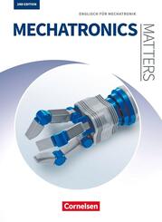 Matters Technik - Englisch f&uuml;r technische Ausbildungsberufe - Mechatronics Matters 2nd edition - A2-B2