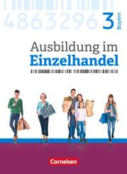 Ausbildung im Einzelhandel - Ausgabe 2017 - Bayern - 3. Ausbildungsjahr