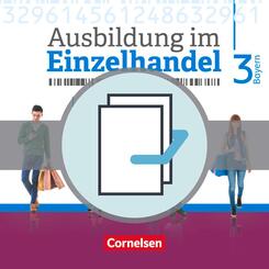 Ausbildung im Einzelhandel - Ausgabe 2017 - Bayern - 3. Ausbildungsjahr.2 Bde.
