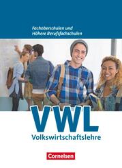 W plus V - Wirtschaft f&uuml;r Fachoberschulen und H&ouml;here Berufsfachschulen - VWL - Allgemeine Ausgabe (5., &uuml;berarbeitete Auflage)