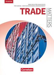 Matters Wirtschaft - Englisch f&uuml;r kaufm&auml;nnische Ausbildungsberufe - Trade Matters 4th edition - A2-B2