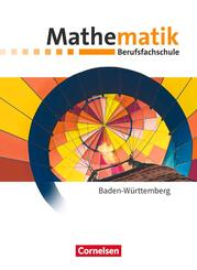 Mathematik - Berufsfachschule - Neubearbeitung - Baden-W&uuml;rttemberg