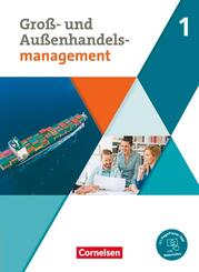 Kaufleute im Gro&szlig;- und Au&szlig;enhandelsmanagement - Ausgabe 2020 - Band 1