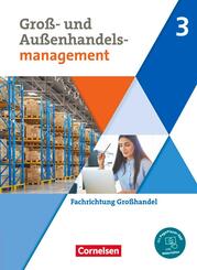 Kaufleute im Gro&szlig;- und Au&szlig;enhandelsmanagement - Ausgabe 2020 - Band 3
