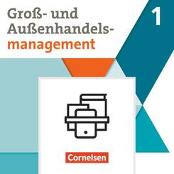 Kaufleute im Gro&szlig;- und Au&szlig;enhandelsmanagement - Ausgabe 2020 - Band 1