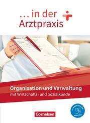 ... in der Arztpraxis - Neue Ausgabe Organisation und Verwaltung in der Arztpraxis - Sch&uuml;lerbuch - Mit PagePlayer-App