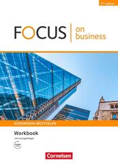 Focus on Business - Englisch f&uuml;r berufliche Schulen - 5th edition - Nordrhein-Westfalen - B1/B2