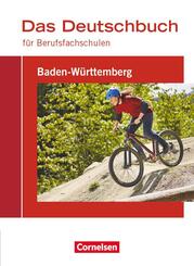 Das Deutschbuch f&uuml;r Berufsfachschulen - Baden-W&uuml;rttemberg