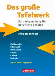 Das gro&szlig;e Tafelwerk f&uuml;r berufliche Schulen - Formelsammlung Niedersachsen