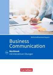Commercial Correspondence - Wirtschaftsschule Bayern Business Communication - Workbook mit interaktiven &Uuml;bungen auf scook.de - Mit L&ouml;sungsbeileger und Audios online