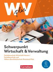 W plus V - Wirtschaft f&uuml;r Fachoberschulen und H&ouml;here Berufsfachschulen - FOS Hessen / FOS und HBFS Rheinland-Pfalz - Ausgabe 2023 - Pflichtbereich 11/12