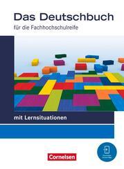 Das Deutschbuch - Fachhochschulreife - Allgemeine Ausgabe - mit Lernsituationen - 2023 - 11./12. Schuljahr