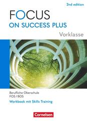 Focus on Success PLUS - Berufliche Oberschule: FOS/BOS 2024 - A2-B1 Vorklasse: 10. Jahrgangsstufe