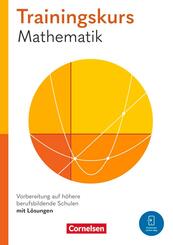 Trainingskurs Mathematik - Vorbereitung auf h&ouml;here berufsbildende Schulen - Ausgabe 2024