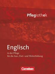 Pflegiothek - F&uuml;r die Aus-, Fort- und Weiterbildung - Einf&uuml;hrung und Vertiefung f&uuml;r die Aus-, Fort-, und Weiterbildung