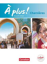 &Agrave; plus ! - Franz&ouml;sisch als 2. und 3. Fremdsprache - Ausgabe 2018 - Charni&egrave;res
