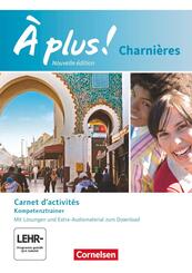 &Agrave; plus ! - Franz&ouml;sisch als 2. und 3. Fremdsprache - Ausgabe 2018 - Charni&egrave;res