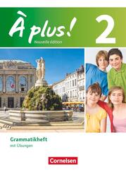 &Agrave; plus ! - Franz&ouml;sisch als 1. und 2. Fremdsprache - Ausgabe 2012 - Band 2