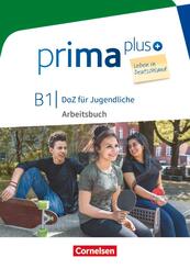 Prima plus - Leben in Deutschland - DaZ f&uuml;r Jugendliche - B1