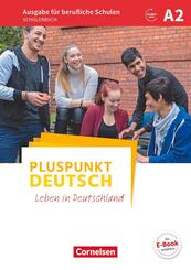Pluspunkt Deutsch - Leben in Deutschland - Ausgabe f&uuml;r berufliche Schulen - A2