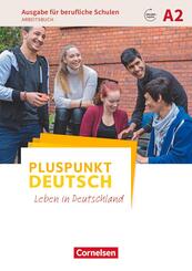 Pluspunkt Deutsch - Leben in Deutschland - Ausgabe f&uuml;r berufliche Schulen - A2
