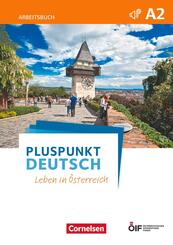 Pluspunkt Deutsch - Leben in &Ouml;sterreich - A2