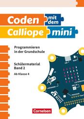 Coden mit dem Calliope mini - Programmieren in der Grundschule - 3./4. Schuljahr.Bd.2