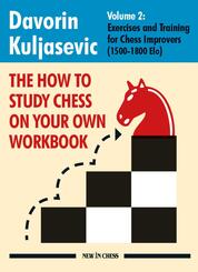 The How to Study Chess on Your Own Workbook.Vol.2