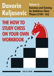 The How to Study Chess on Your Own Workbook.Vol.3