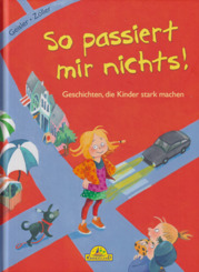 So passiert mir nichts! - Geschichten die Kinder stark machen (Sammelband)
