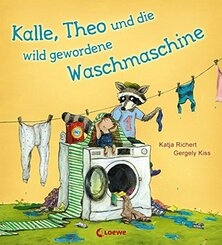 Kalle, Theo und die wildgewordene Waschmaschine - Liebevolles Bilderbuch für Kinder ab 3 Jahre