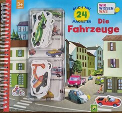 Magnetbuch Die Fahrzeuge - mit 24 Magneten Wir wissen was